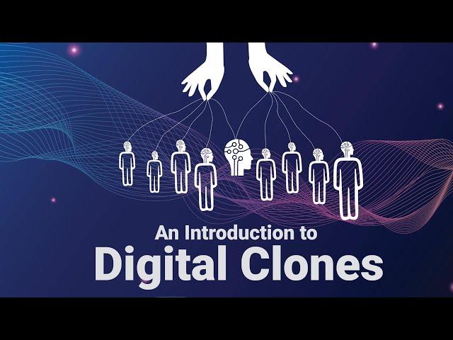 Introduction to Digital Clones - Part 1