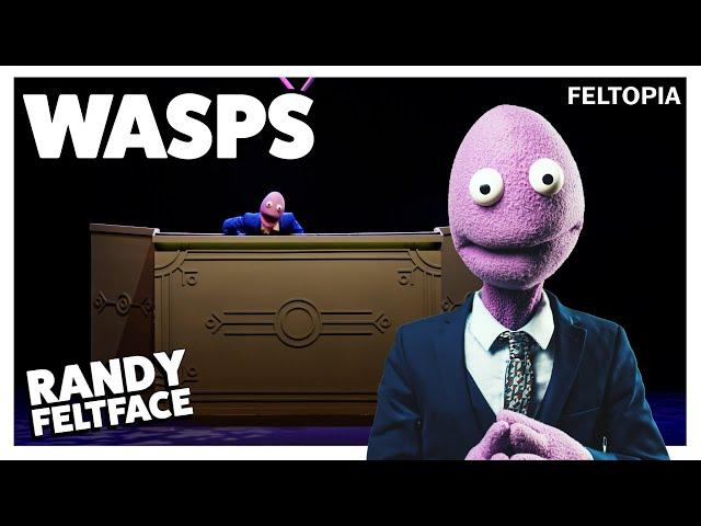 Wasps | Randy Feltface | Feltopia Special