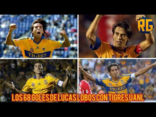 LOS 68 GOLES DE LUCAS LOBOS CON TIGRES UANL | 2008-2014