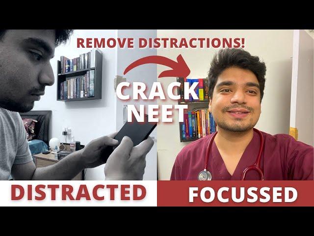 How to get rid of Distractions - Become a Focussed machine to crack NEET!