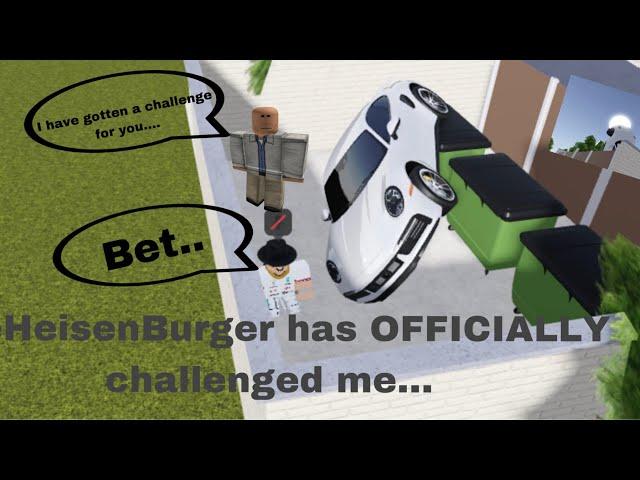 @heisenburgeryt has OFFICIALLY challenged ME….