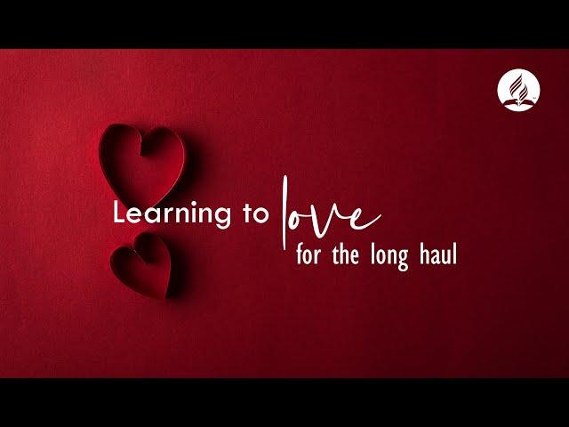 Learning to love for the long haul | Dr. Willie & Mrs. Elaine Oliver