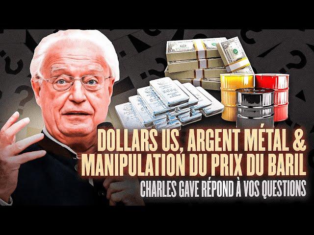 Dollars US, Manipulation du prix du baril, argent métal, Charles Gave répond à vos questions.