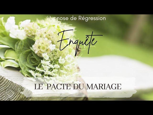 HRE - Le pacte du mariage - Hypnose Conscience Libérée