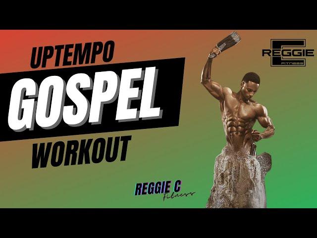 Gospel Workout |  Burn 500+ Calories |  Reggie C Fitness