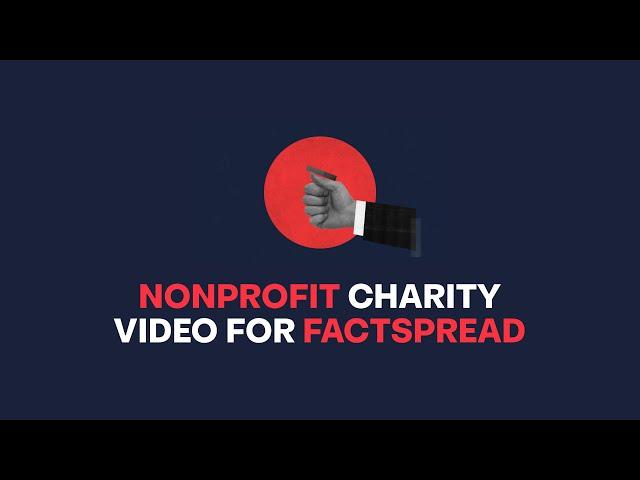 Nonprofit Charity Video for Factspread