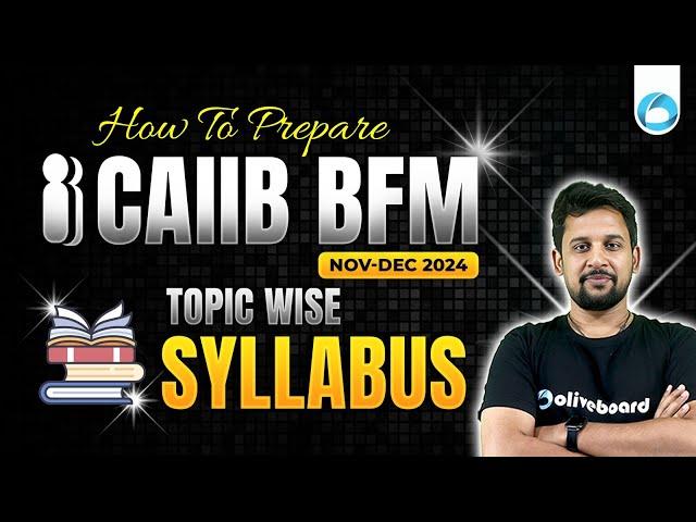 How to Prepare CAIIB BFM Nov-Dec 2024 | CAIIB BFM Syllabus 2024 | Complete Discussion By Rajeev Sir