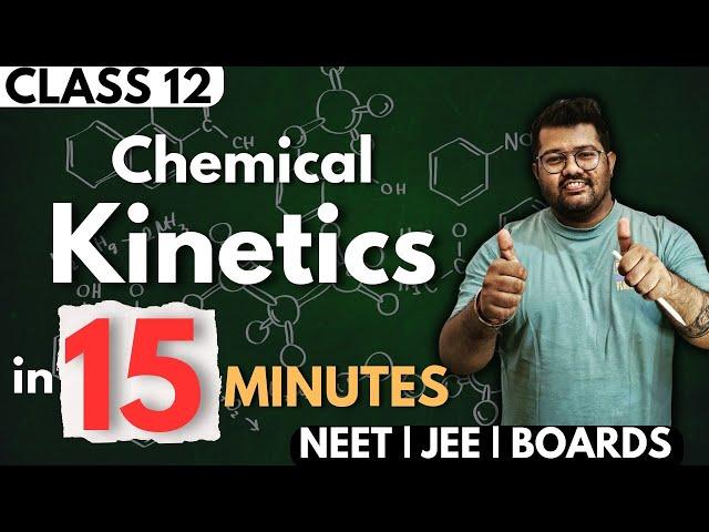 Class 12 Chemistry : Chemical Kinetics in 15 Minutes | Rapid Revision | JEE, NEET,Boards