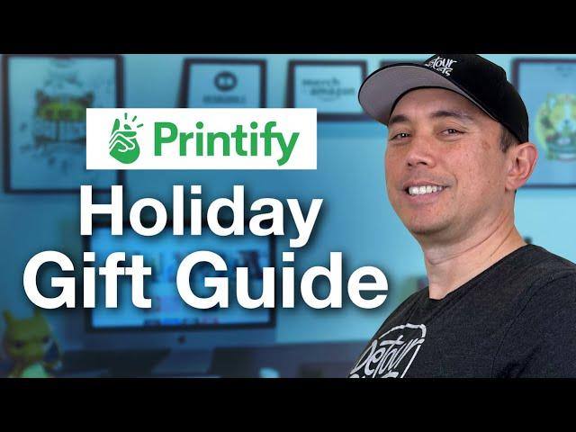 Printify Holiday HQ & My 6 Picks for Unique POD Gifts