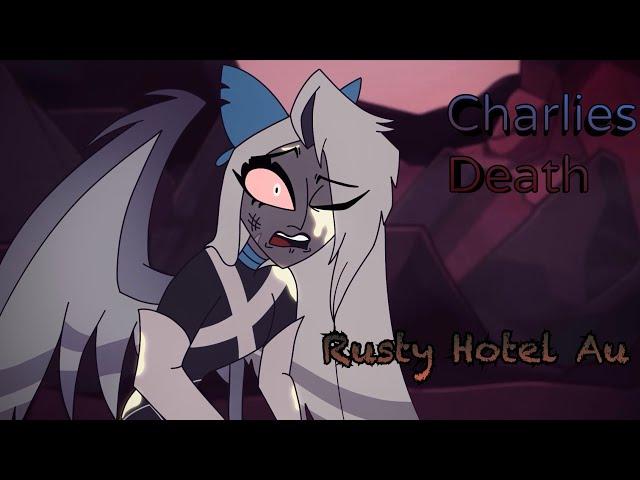 Charlies Death/Rusty Hotel Au Animation