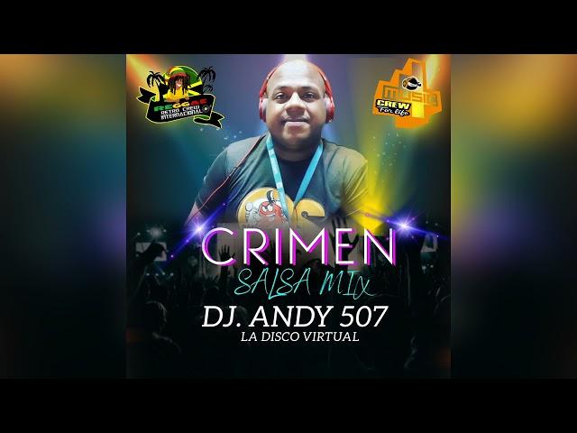 CRIMEN SALSA MIX BY DJ ANDY 507 LA DISCO VIRTUAL