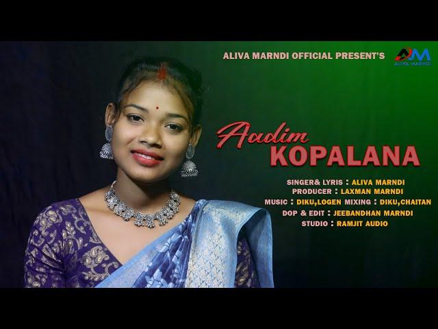 AADIM KOPALANA || NEW SANTALI SONG 2024 || ALIVA MARNDI