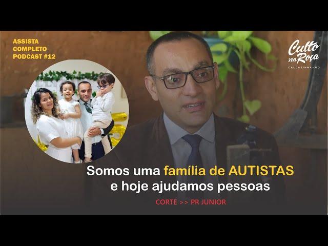 Somos uma família de autistas e hoje ajudamos pessoas - Pr Junior