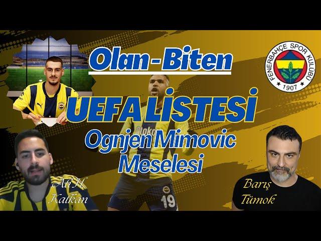 Fenerbahçe UEFA Listesini Güncelledi! || Mimovic'e Lisans Yok, Kostic, Skriniar ve Talisca