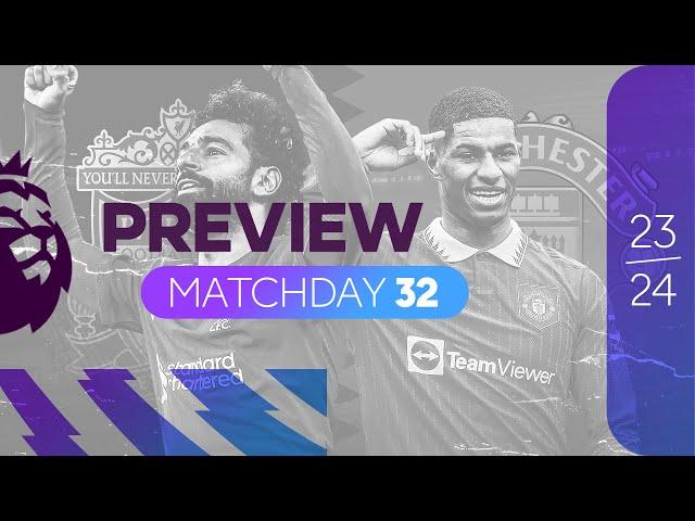 Premier League Preview - Matchday 32 [HD]