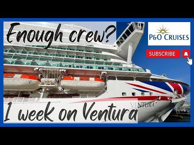 P&O Ventura Cruise - 1 week onboard