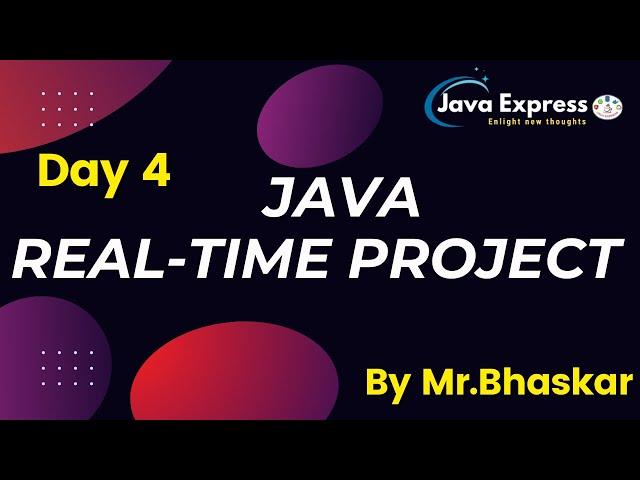 Java Real Time Project | Session-4 | by Mr. Bhaskar