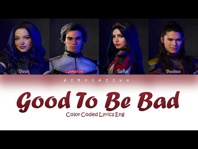 Good To Be Bad (From Descendants 3) - Color Coded Lyrics Eng