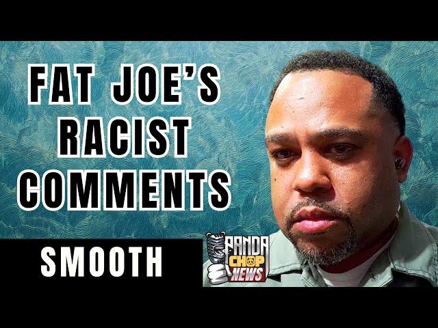 SmoothTheEngineer On Fat Joe's Alleged Racist Comments [Part 7]