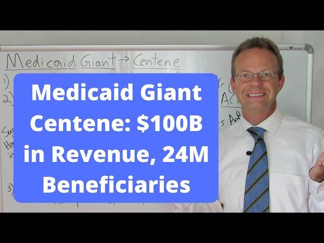 Centene Medicaid Managed Care: $100B in Revenue