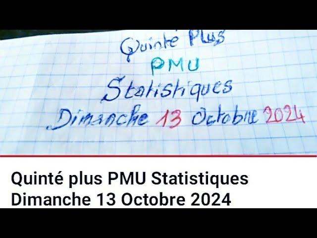 Quinté plus PMU Statistiques Dimanche 13 Octobre 2024