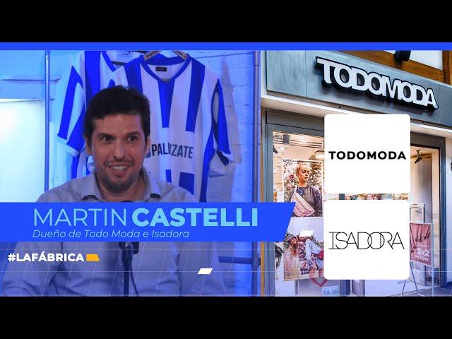 La Fábrica #14 - Martín Castelli, Dueño de Todo Moda e Isadora