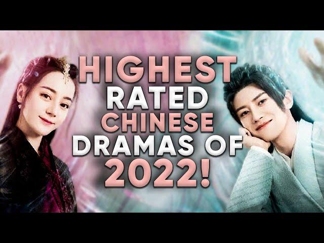 Top 10 Highest Rated Chinese Dramas of 2022 So Far! [Ft. HappySqueak]