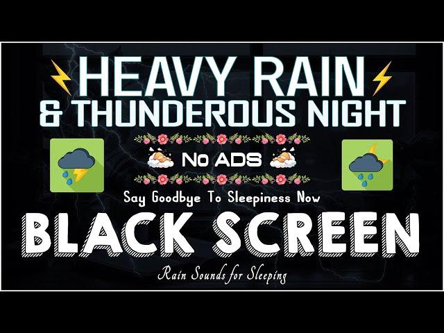 Say Goodbye To Sleepiness Now With A Rainy And Thunderous Night | Sleep Sounds, Defeat Insomnia