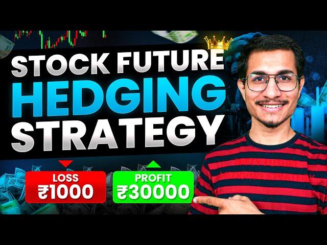 Stock Future Hedging Strategy Explained | Stock & Bank Nifty Future Hedging Trading Strategies