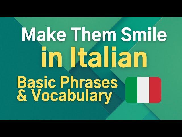 Make Everyone Smile in Italian  Basic Vocab and Phrases