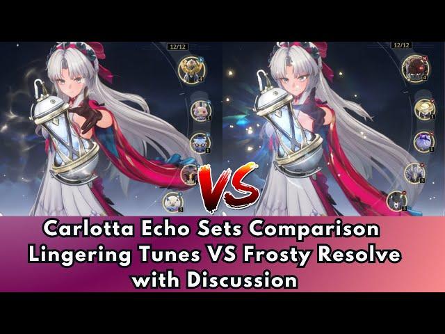 WuWa Carlotta Echo Sets Comparison Lingering Tunes VS Frosty Resolve Which one is better?