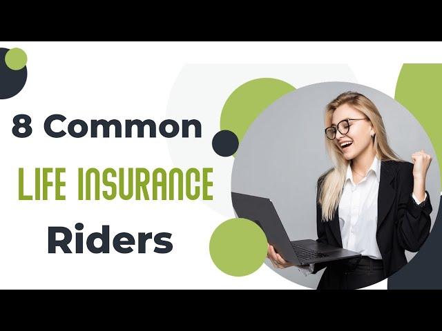 8 Common life insurance riders #Future Highlights