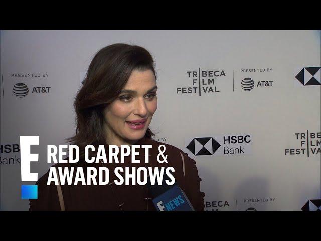 Rachel Weisz Says "It's Easy to Be in Love" With Rachel McAdams | E! Red Carpet & Award Shows