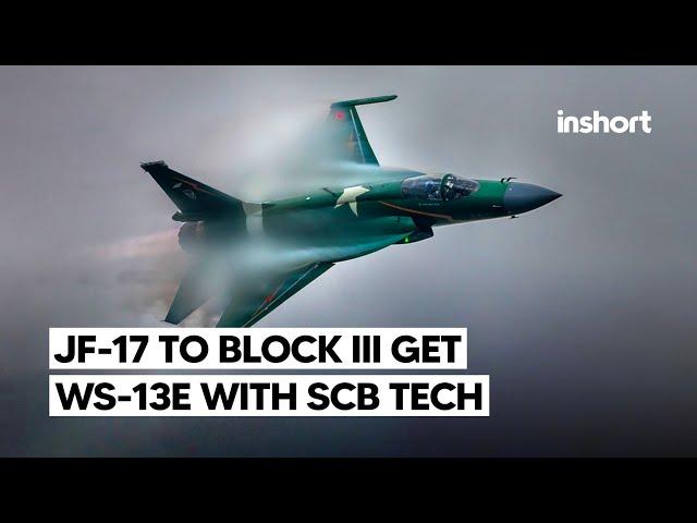 Pakistan JF-17 Block 3 to Receive WS-13E Jet Engine with Single Crystal Blade Technology| InShort