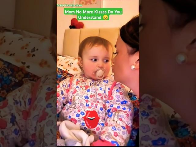 Mom No More Kisses Do You Understand  |