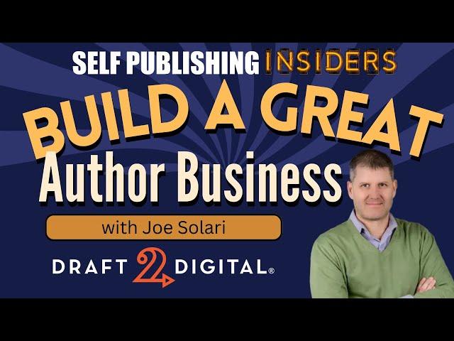 How to Build A Great Author Business | Self Publishing Insiders 137