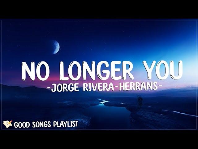 No Longer You - Jorge Rivera-Herrans (Lyrics)