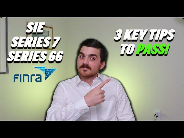 SIE / Series 7 / Series 66 - Three Tips to Pass Them ALL! | FINRA | NASAA |