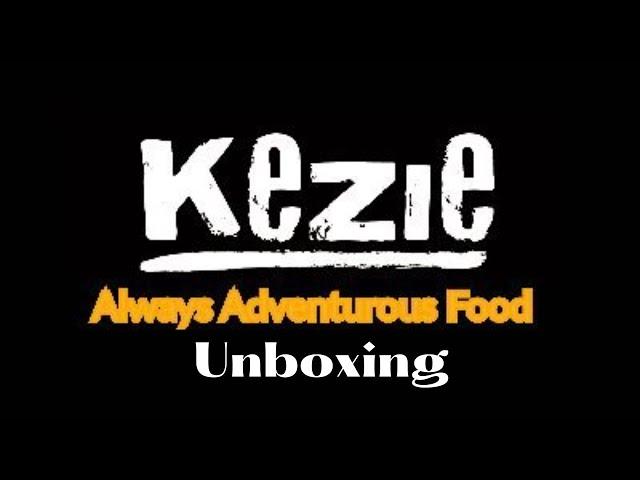 Unboxing Kezie Foods UK