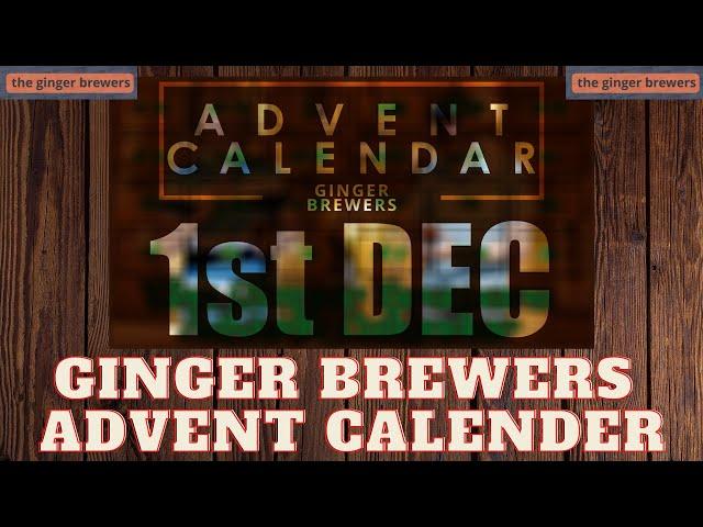 Door 1 - BEER ADVENT CALENDAR from the ginger brewers.