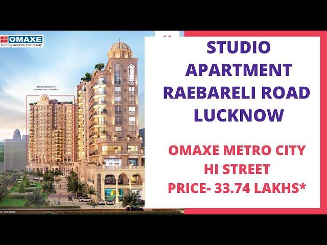 Omaxe Metro City Hi Street | +91-7669414340 | Studio Apartments For Sale In Raebareli Road Lucknow