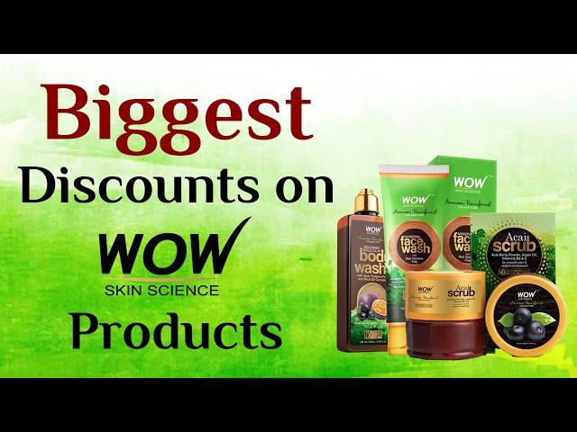 WOW Skin Science: Big Discounts On All Wow Products |Loot Offer On Wow Shampoo & Wow Face Wash