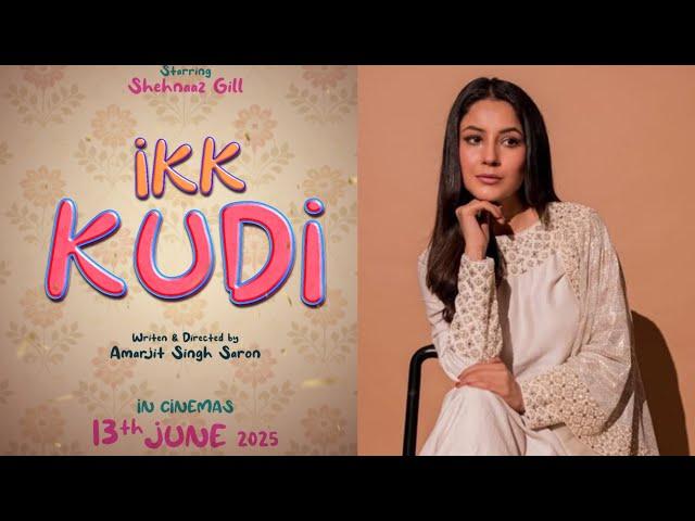 Ik Kudi | Shehnaaz Gill | Nirmal Rishi | Amarjit Singh Saron | Punjabi Movie | Official Trailer | PT