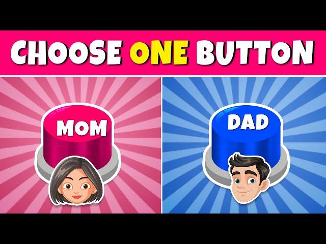 Choose One Button! Mom or Dad Edition ️ Quiz Rainbow