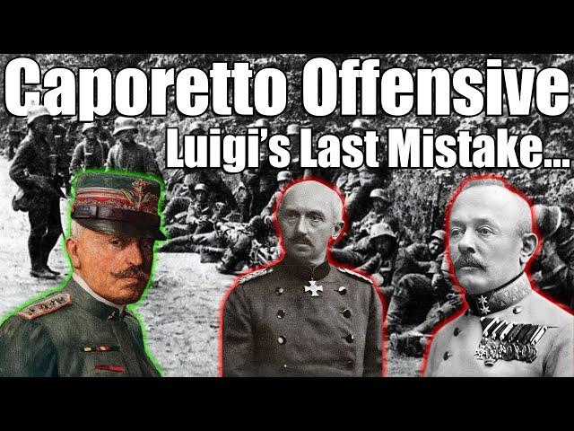 Italy’s Greatest Military Defeat:The Battle of Caporetto (World War 1:Italian Front)