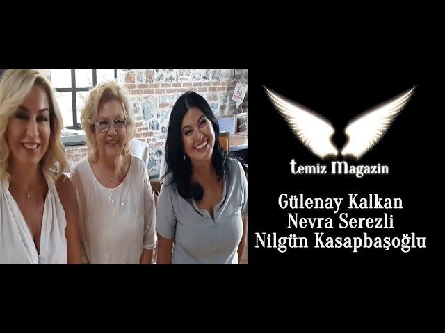 Temiz Magazin - Gülenay Kalkan - Nevra Serezli - Nilgün Kasapbaşoğlu