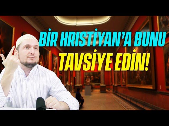 Bir Hristiyan'a bunu tavsiye edin! / Kerem Önder