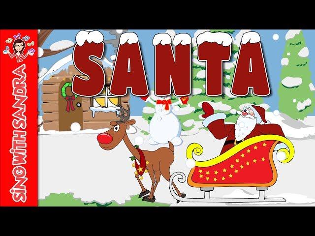 SANTA | Children's Songs | Nursery Rhymes | Music For Kids | Sing With Sandra