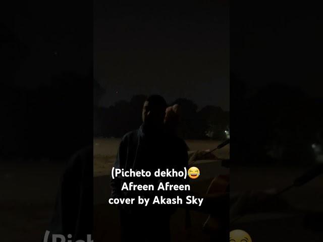 Afreen Afreen cover by Akash Sky