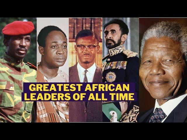 Africa's Most Loved Leaders Of All Time